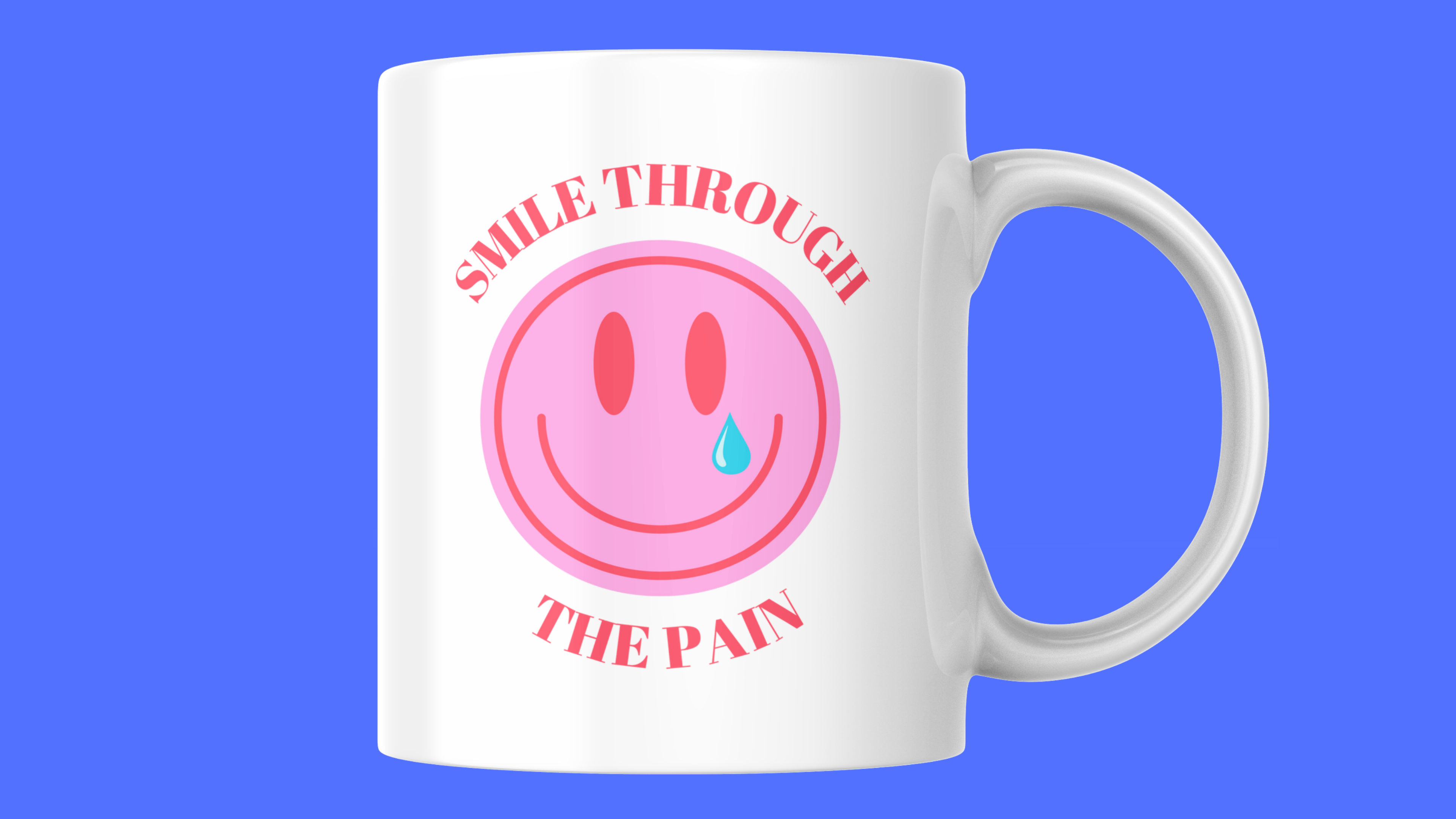Smile Through the Pain Mug